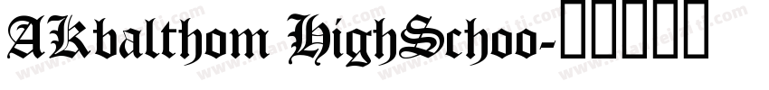 AKbalthom HighSchoo字体转换